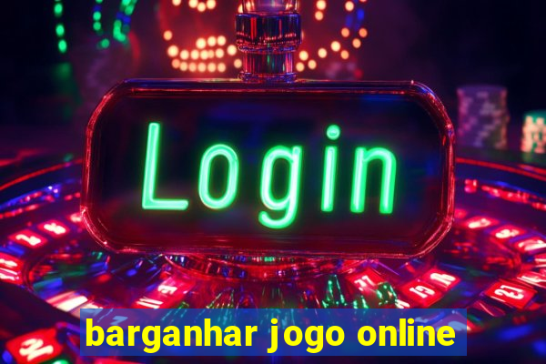 barganhar jogo online